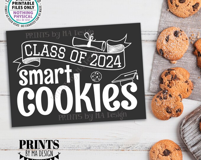 Class of 2024 Smart Cookies Sign, Graduation Party Decorations, PRINTABLE 5x7” 2024 Grad Cookie Sign, Gray and White, Sweet Treats <ID>