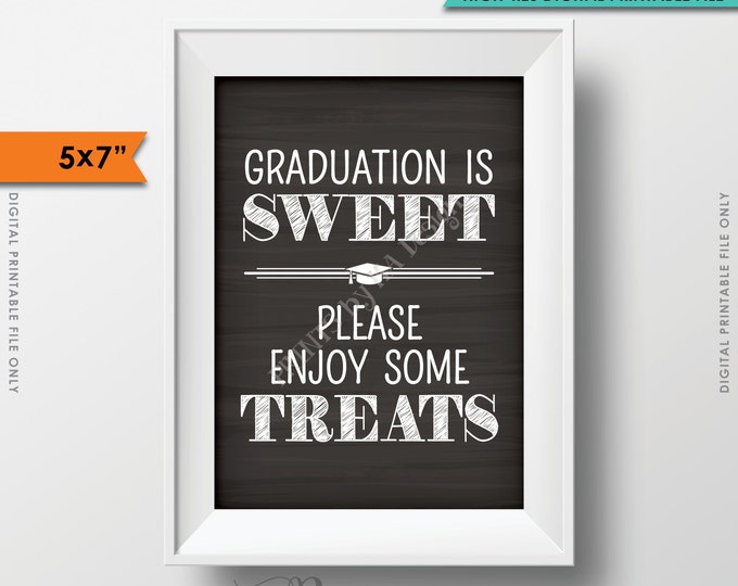 Graduation is Sweet Please Take Some Treats Sign, Sweet Treat Graduation Sign, Candy Bar, Dessert, Chalkboard Style PRINTABLE 5x7” Sign <ID>