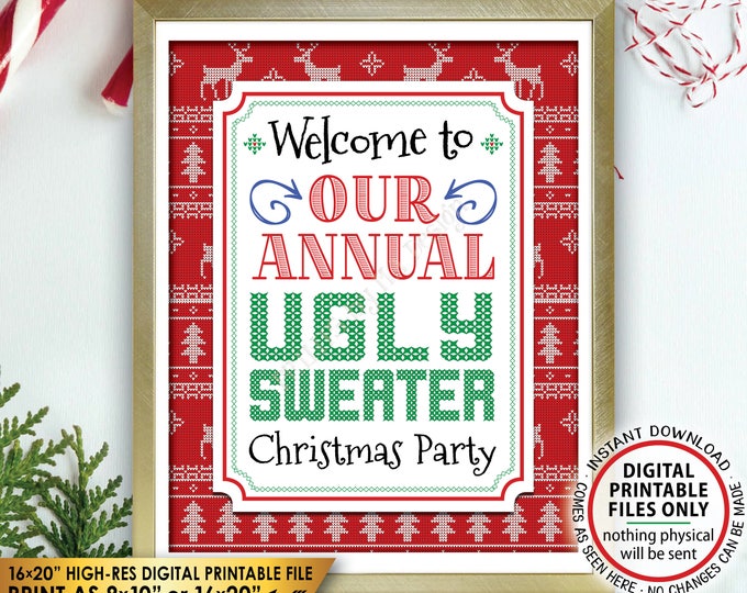 Ugly Christmas Sweater Party, Welcome to Our Annual Ugly Sweater Party Sign, Tacky Sweater Party, PRINTABLE 8x10/16x20” Welcome Sign <ID>