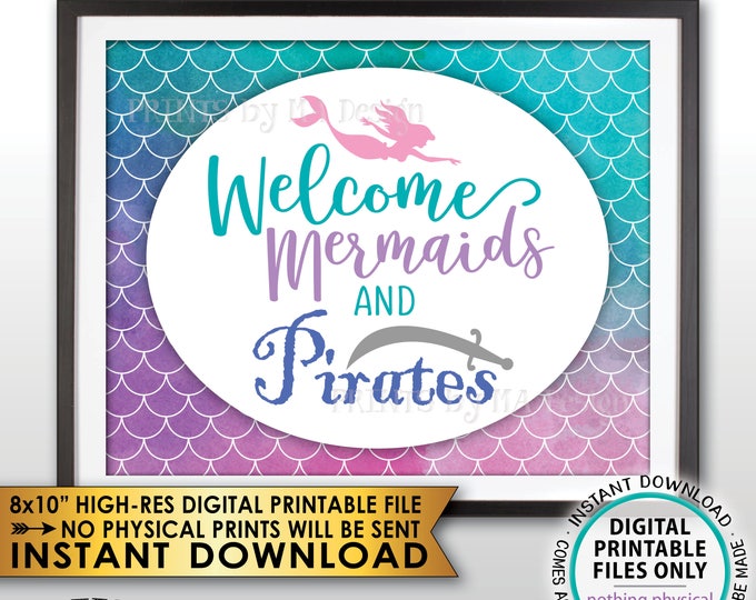 Mermaid Party Sign, Welcome Mermaids and Pirates Sign, Mermaid Birthday Party, Mermaid Tail, 8x10” Watercolor Style PRINTABLE Sign <ID>