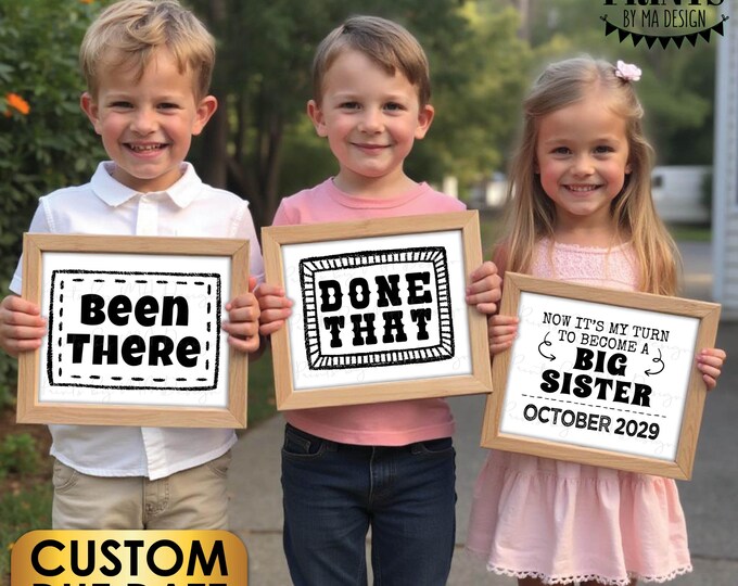 4th Baby Pregnancy Announcement Signs, Been There Done That Now It's My Turn to Become a Big SISTER, Three PRINTABLE 8x10/16x20” Signs