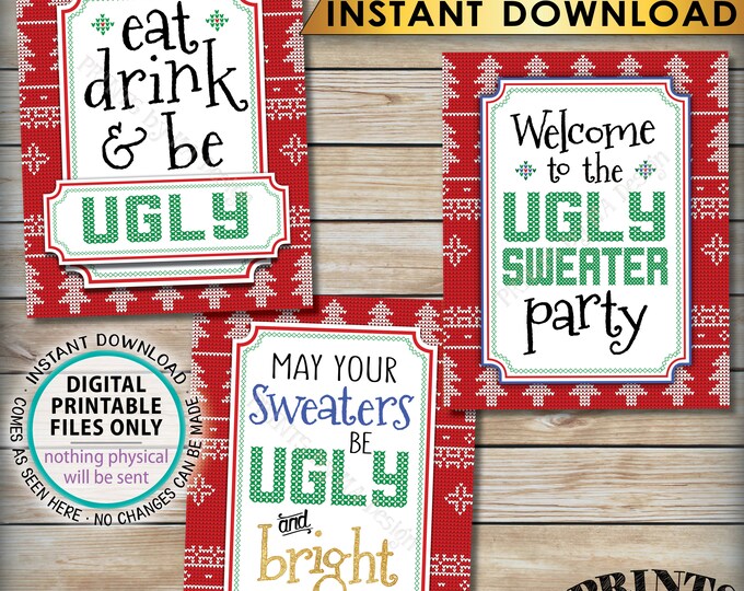 Ugly Christmas Sweater Party Bundle, Eat Drink & Be, Welcome to the Ugly Sweater Party, Ugly and Bright, Tacky, PRINTABLE 8x10" Signs <ID>