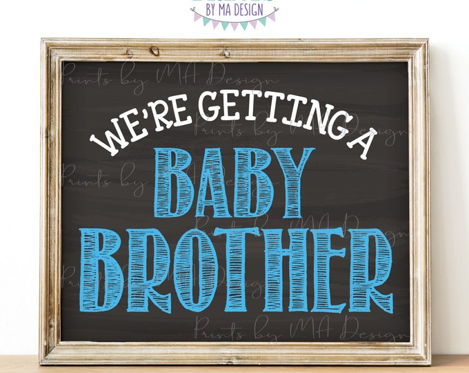 We're Getting a Baby Brother Gender Reveal Pregnancy Announcement Sign, It's a Boy, Blue, PRINTABLE 8x10/16x20” Chalkboard Style Sign <ID>