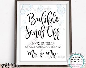 Bubble Send Off Sign, Blow Bubbles of Well Wishes for the New Mr & Mrs Wedding Send Off Sign, PRINTABLE 8x10/16x20” Sign <ID>