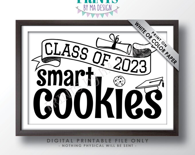 Class of 2023 Smart Cookies Sign, Graduation Party Decorations, PRINTABLE 24x36” 2023 Grad Cookie Sign, Black and White, Sweet Treats <ID>
