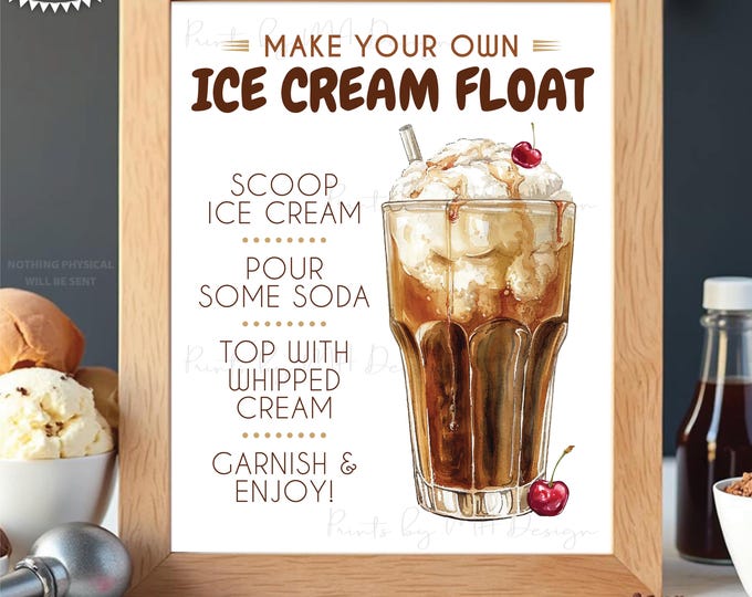 Ice Cream Float Sign, Make Your Own Float, Build a Float, Soda Pop, Root Beer, Beverage Station, PRINTABLE 8x10/16x20” Sign <ID>
