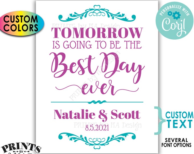 Tomorrow is Going to Be The Best Day Ever Sign, Custom PRINTABLE 16x20” Rehearsal Dinner Sign <Edit Yourself with Corjl>