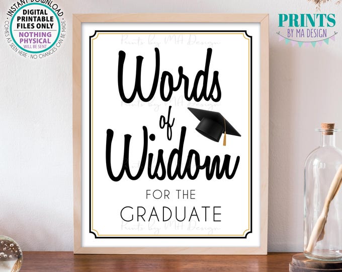 Words of Wisdom Graduation Sign, Share your Advice and Well Wishes with the Graduate, Grad Party Decoration, PRINTABLE 16x20/8x10” Sign <ID>