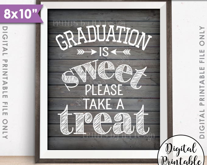 Graduation Party Decoration, Graduation is Sweet Please Take a Treat, Graduation Sign, 8x10” Rustic Wood Style Printable Instant Download