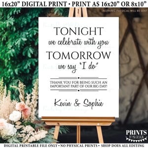 Rehearsal Dinner Sign, Tonight We Celebrate With You Tomorrow We Say I Do, Custom PRINTABLE 8x10/16x20” Wedding Rehearsal Sign