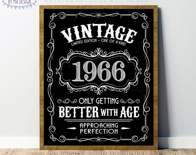 1966 Birthday Sign, Vintage Better with Age Poster, Whiskey Theme Decoration, PRINTABLE 8x10/16x20” Black & White Portrait 1966 Sign <ID>