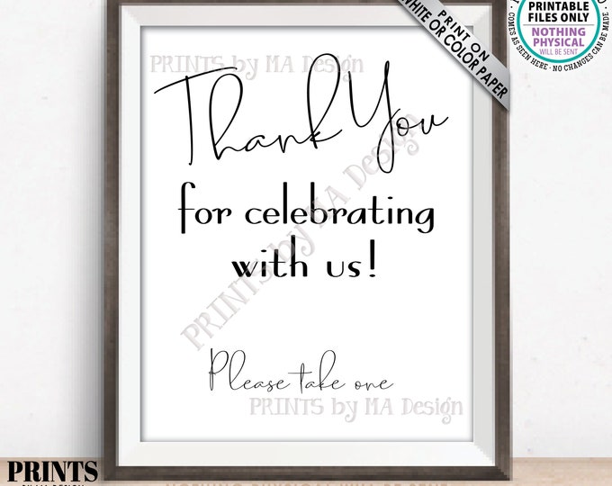 Thank You for Celebrating With Us Sign, Please Take One Party Favor, Wedding Anniversary, Modern Minimalist, PRINTABLE 8x10/16x20” Sign <ID>