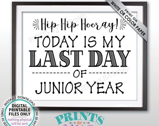 SALE! Last Day of School Sign, Last Day of Junior Year Sign, School's Out, Last Day of 11th Grade Sign, Black Text PRINTABLE 8.5x11" Sign