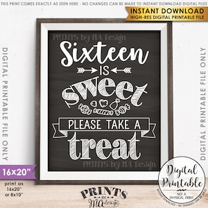 Sweet 16 Sign, Sixteen is Sweet Please Take a Treat Sweet Sixteen Party Candy Bar, Chalkboard Style PRINTABLE 8x10/16x20” Sweet 16 Sign &lt;ID&gt;
