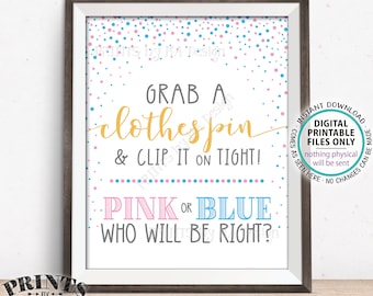 Gender Reveal Party Sign, Grab a Clothespin and Clip It On Tight, Pink or Blue, Boy or Girl, PRINTABLE 8x10/16x20" Confetti Sign <ID>