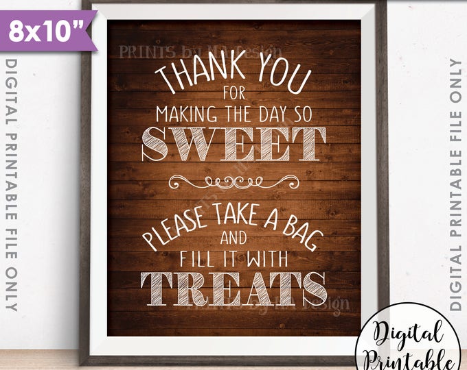 Thank You for Making the Day so Sweet Please take a Bag and Fill it with Treats Candy Bar Sweets PRINTABLE 8x10” Rustic Wood Style Sign <ID>