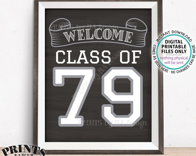 Class of 79 Sign, Welcome Class of 1979 Welcome Sign, Reunion Decorations, Chalkboard Style PRINTABLE 8x10/16x20” Class Reunion Sign <ID>