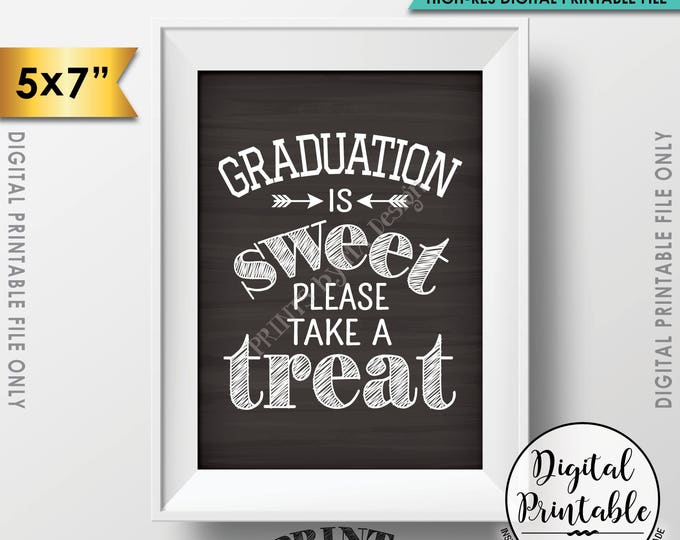 Graduation Party Decoration, Graduation is Sweet Please Take a Treat Graduation Sign, 5x7” Chalkboard Style Printable File, Instant Download