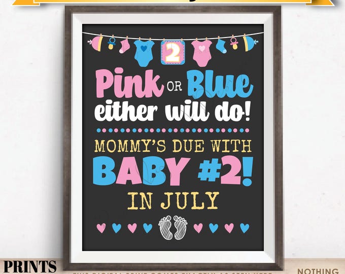 Baby Number 2 Pregnancy Announcement Sign, Pink or Blue Mommy's Due in JULY Dated PRINTABLE Baby #2 Reveal Sign, Gray/Chalkboard <ID>