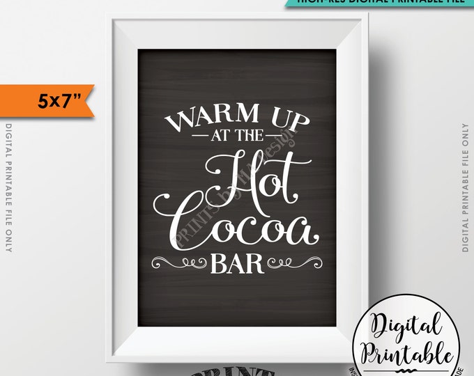 Hot Cocoa Bar Sign, Warm Up at the Hot Cocoa Bar Wedding Sign, Hot Chocolate Bar Sign, Instant Download 5x7” Chalkboard Style Printable