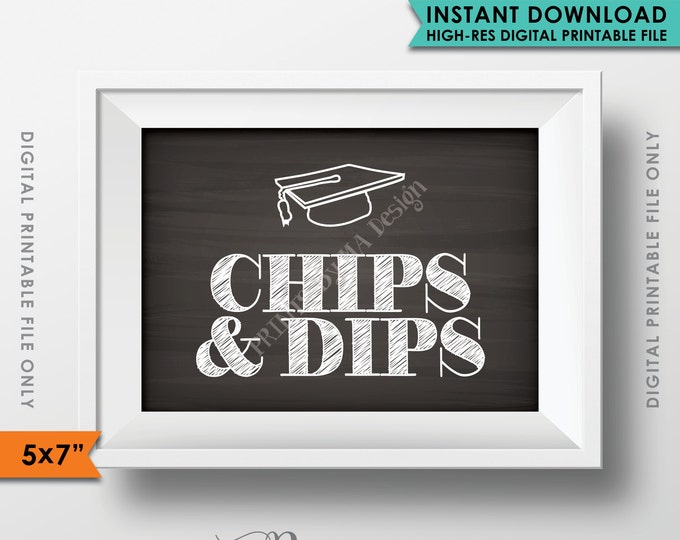 Graduation Sign, Chips and Dips, Graduation Party Snacks, Chips & Dips 5x7" Chalkboard Style Instant Download Digital Printable File