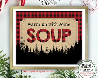Warm Up with some Soup Sign, Lumberjack Soup Bar Sign, Soup Station, Red Checker Christmas Party Decor, PRINTABLE 8x10/16x20” Soup Sign <ID>