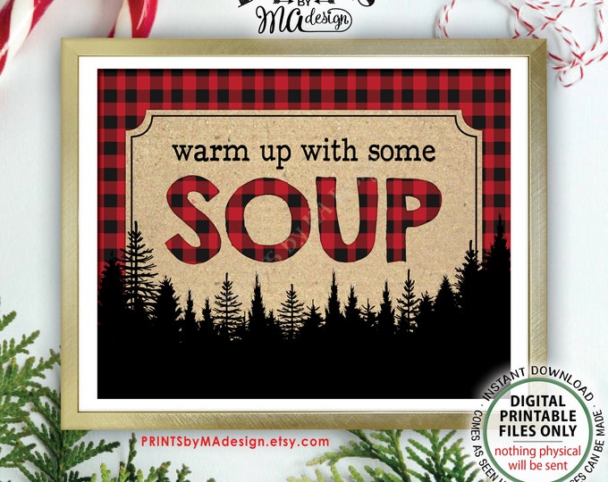 Warm Up with some Soup Sign, Lumberjack Soup Bar Sign, Soup Station, Red Checker Christmas Party Decor, PRINTABLE 8x10/16x20” Soup Sign <ID>