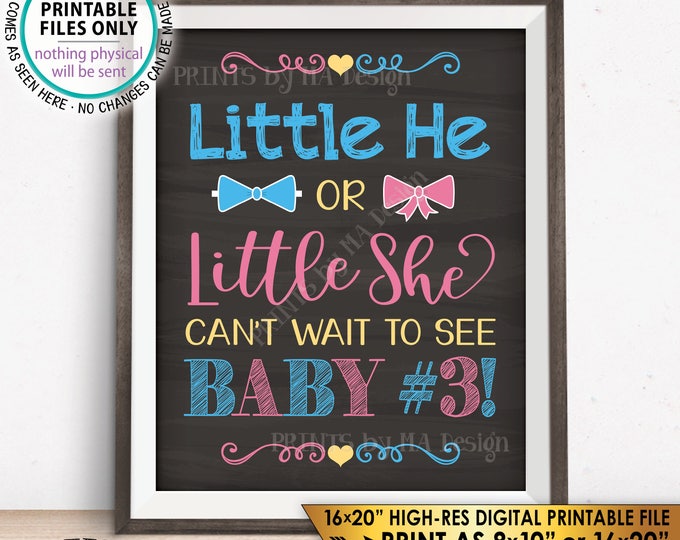 Baby Number 3 Pregnancy Announcement, Little He or Little She Can't Wait to See Baby #3, PRINTABLE 8x10/16x20” Chalkboard Style Sign <ID>