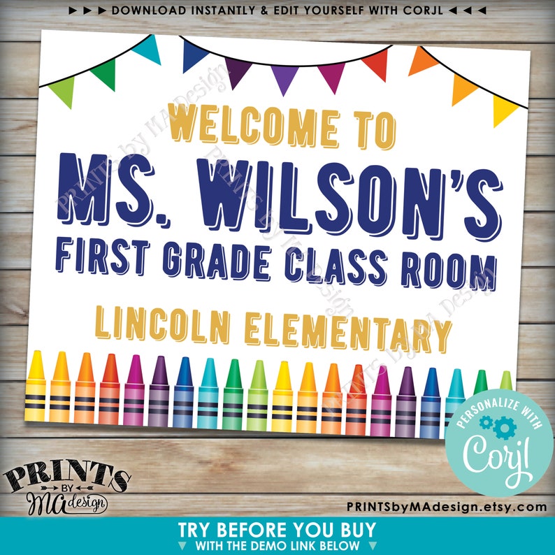May include: A printable classroom door sign with a colorful banner, crayons, and the text "Welcome to Ms. Wilson's First Grade Class Room Lincoln Elementary".