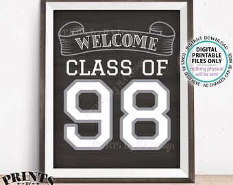 Class of 98 Sign, Welcome Class of 1998 Welcome Sign, Reunion Decorations, Chalkboard Style PRINTABLE 8x10/16x20” Class Reunion Sign <ID>
