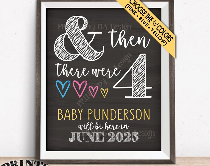 And Then There Were Four Pregnancy Announcement Sign, Gender Reveal, Hearts, Custom PRINTABLE 8x10/16x20” Chalkboard Style Baby Reveal Sign