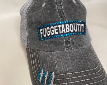 Bling Fuggetaboutit! Hat  *SALE*