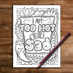 I’m too hot to be sad  , breakup, breakup coloring book -  Coloring Pages, Sweary Coloring Book , Sweary, Coloring Book For Adults ,