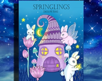 May include: A whimsical illustration of a purple and white fairy house with a crescent moon, surrounded by flowers and three bunnies. The title "SPRINGLINGS" and the author "EDWINA MC NAMEE" are written above the house.