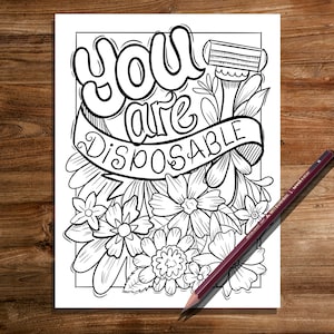 You are disposable, breakup, breakup coloring book -  Coloring Pages, Sweary Coloring Book , Sweary, Coloring Book For Adults ,