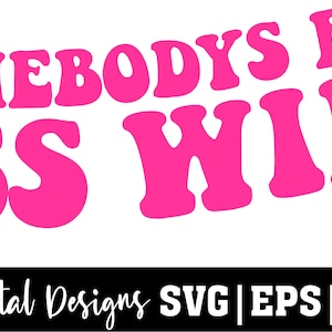 Somebodys Fine Ass Wife. SVG
