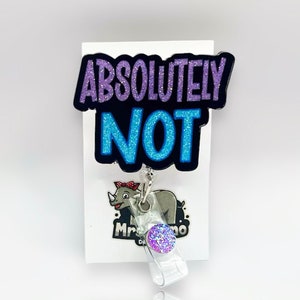 Absolutely NOT Retractable ID Badge Reel nurse teacher badge reel