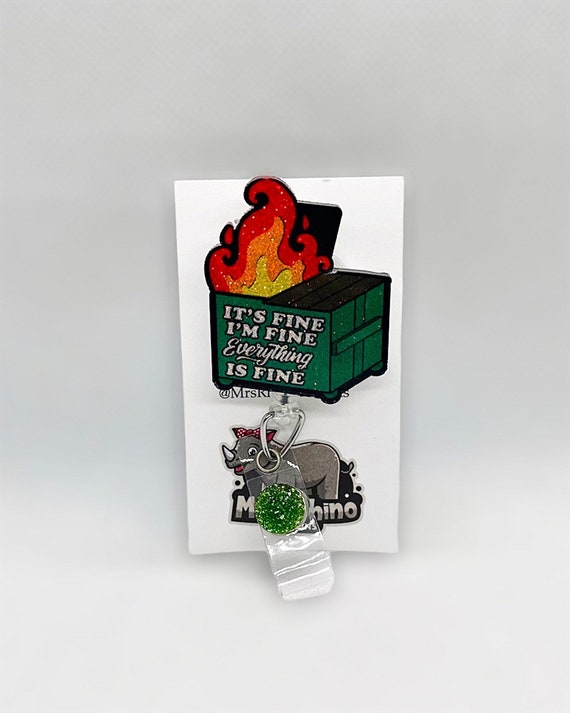 Dumpster Fire Its Fine Everything is Fine Retractable ID Badge