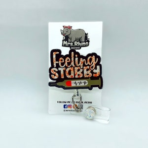 Feeling Stabby Badge Reel: Nurse/Teacher Retractable ID Badge