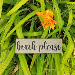 Beach Please | Funny Sign | Humorous Fun
