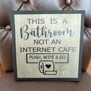 This Is A Bathroom Not An Internet Cafe Sign | Bathroom Humor | Funny Bathroom Decor |