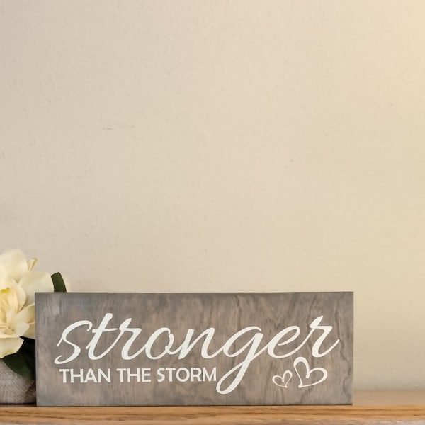 Stronger Than the Storm Sign | Angela's Sign | Keep the Faith Sign | You are Stronger Sign | Stronger Than the Storm Decor