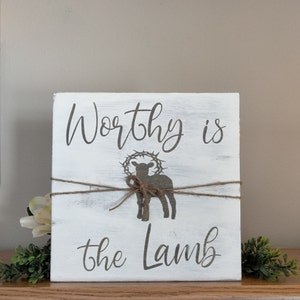 Worthy Is The Lamb | Easter Decor | Christian Sign | Spring Decor | Easter Signs | Christian Decor | Must Have Easter Decor