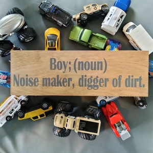 Boy; noun Sign | Noise Maker | Digger of Dirt | Nursery Decor | Boys Room