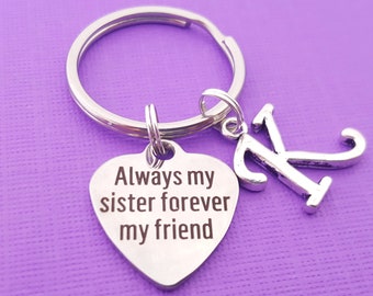 Always my sister forever my friend Quote Keychain - Personalized Key chain - Initial Key Chain - Custom Gift - Gift for Sister - Friendship