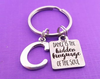 Dance Is The Hidden Language Of The Soul Charm - Personalized Key chain - Initial Key Chain - Custom Key Chain - Personalized Gift - Dance