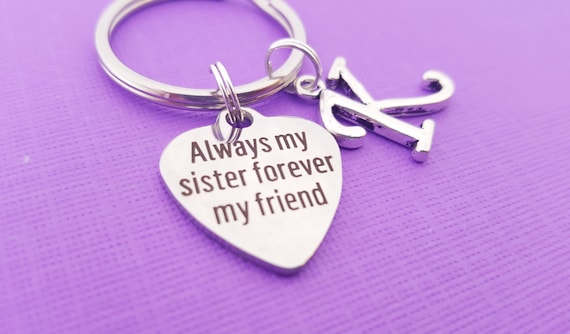 Always My Sister Forever My Friend Quote Friendship Keychain Keyring L Always My Sister Forever My Friend Quote Friendship Keychain Keyring L