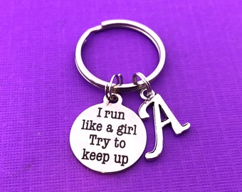 I Run Like a Girl, Try to Keep Up Keychain  - Running Keychain -  Personalized Initial Keychain - Personalized Gift - Gift for Her
