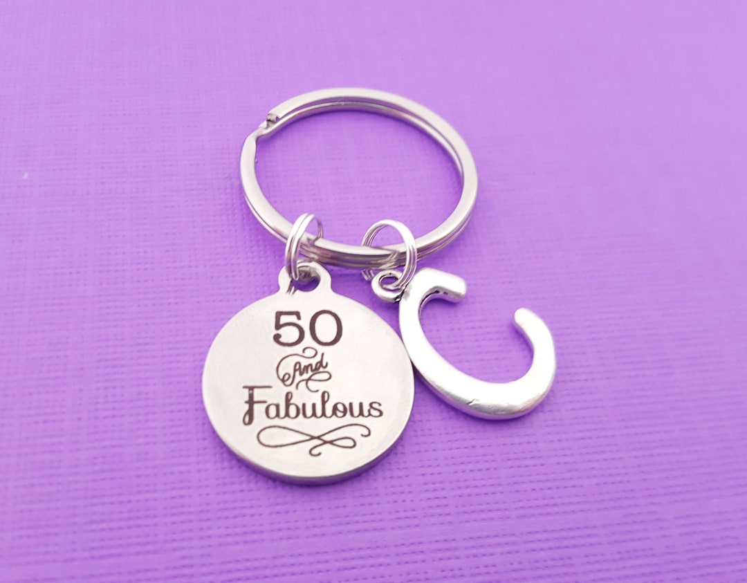 50 and Fabulous Keychain Birthday Keychain Personalized Initial Key