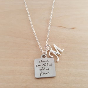 She Is Small But She Is Fierce Necklace - Small Charm - Personalized Initial Necklace - Custom Jewelry - Personalized Gift - Gift for Her